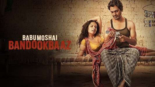 Babumoshai Bandookbaaz - Backdrop