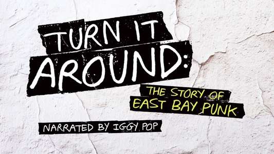 Turn It Around: The Story of East Bay Punk - Backdrop