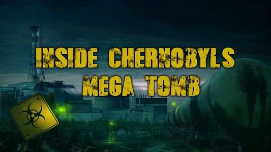 Inside Chernobyl's Mega Tomb - Backdrop