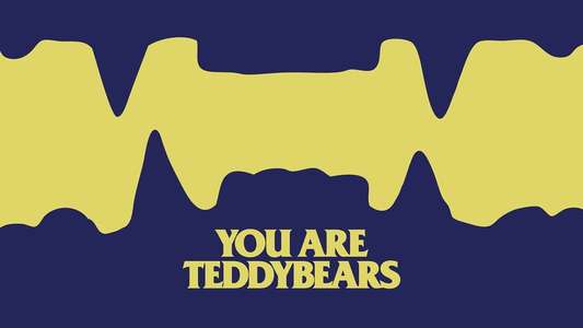You Are Teddybears - Backdrop