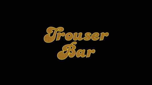 Trouser Bar - Backdrop