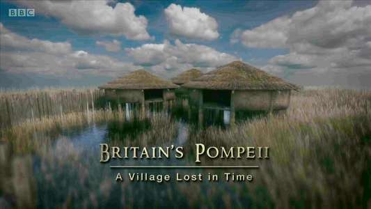 Britain's Pompeii: A Village Lost in Time - Backdrop