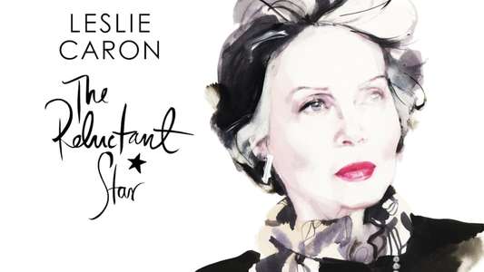 Leslie Caron: The Reluctant Star - Backdrop