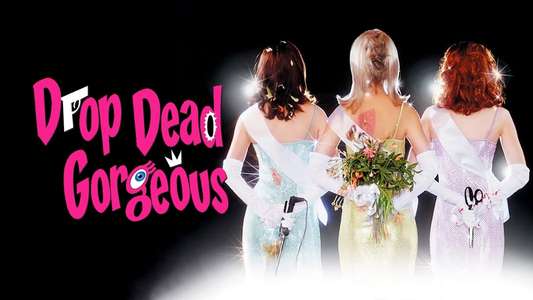 Drop Dead Gorgeous - Backdrop