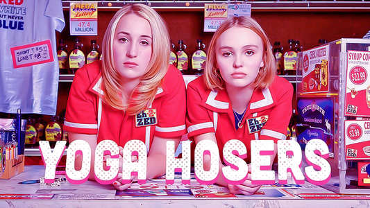 Yoga Hosers - Backdrop
