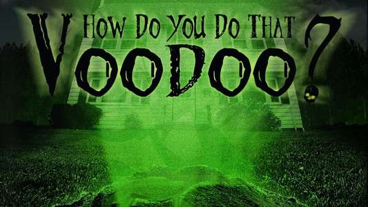 How do you do that Voodoo? - Backdrop