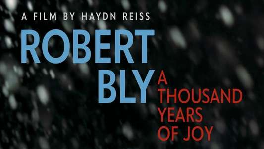 Robert Bly: A Thousand Years of Joy - Backdrop