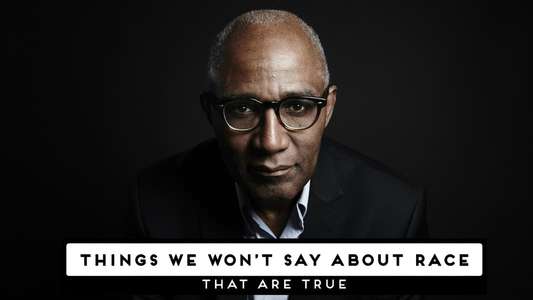 Things We Won't Say About Race That Are True - Backdrop