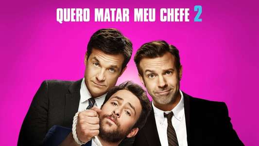 Horrible Bosses 2 - Backdrop