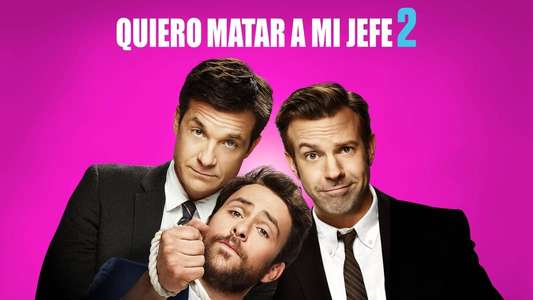 Horrible Bosses 2 - Backdrop