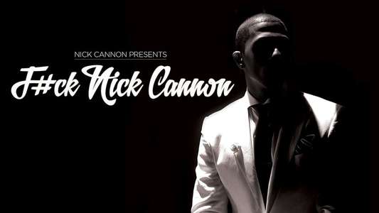 F#Ck Nick Cannon - Backdrop