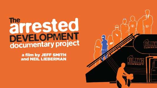 The Arrested Development Documentary Project - Backdrop