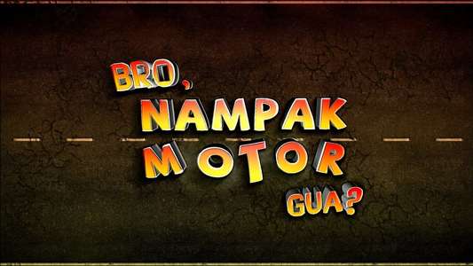 Bro  Nampak Motor Gua? - Backdrop