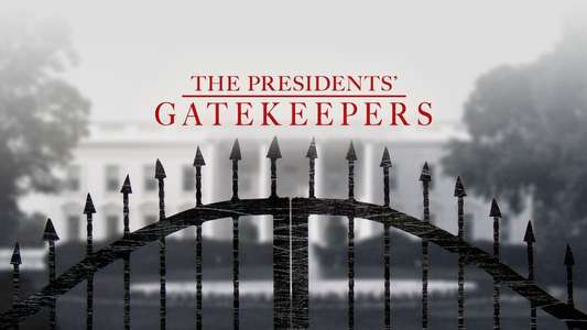 The Presidents' Gatekeepers - Backdrop