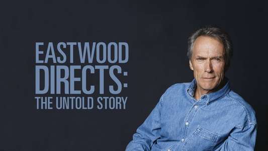 Eastwood Directs: The Untold Story - Backdrop