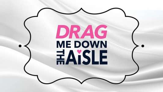 Drag Me Down the Aisle - Backdrop