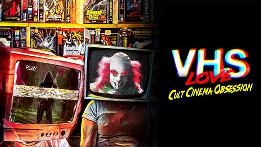 VHS Love: Cult Cinema Obsession - Backdrop