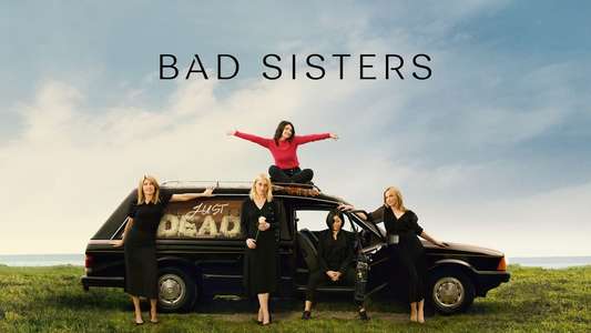 Bad Sisters - Backdrops