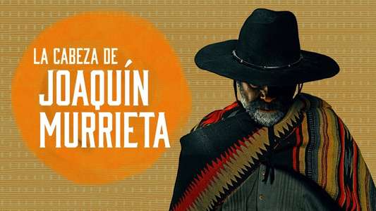 The Head of Joaquín Murrieta - Backdrops
