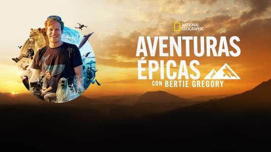 Epic Adventures with Bertie Gregory - Backdrops