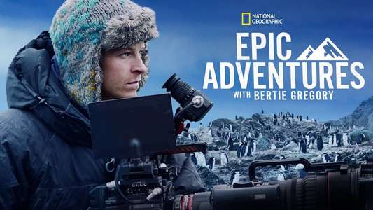 Epic Adventures with Bertie Gregory - Backdrops