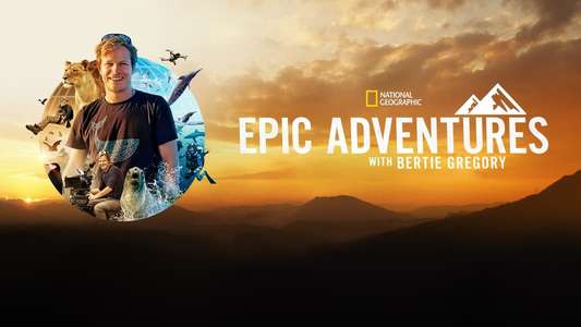 Epic Adventures with Bertie Gregory - Backdrops