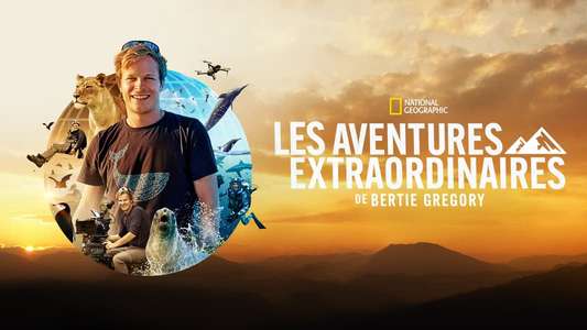 Epic Adventures with Bertie Gregory - Backdrops