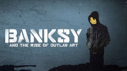 Banksy and the Rise of Outlaw Art - Backdrop