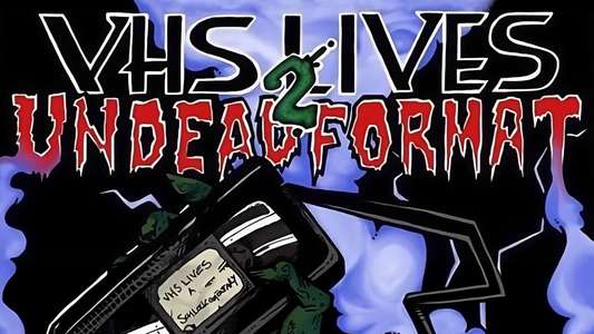 VHS Lives 2: Undead Format - Backdrop