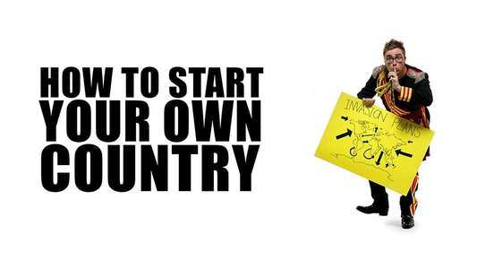 How to Start Your Own Country - Backdrop