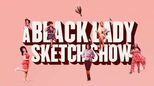A Black Lady Sketch Show - Backdrops