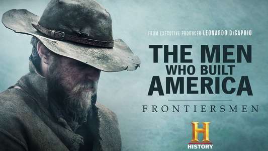 The Men Who Built America: Frontiersmen - Backdrop