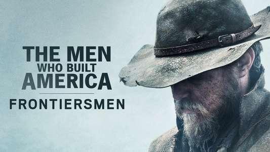 The Men Who Built America: Frontiersmen - Backdrop