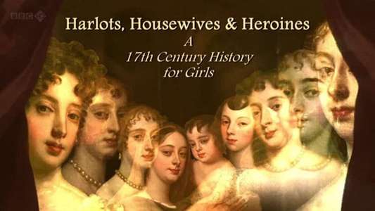 Harlots  Housewives and Heroines: A 17th Century History for Girls - Backdrop