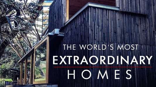 The World's Most Extraordinary Homes - Backdrops