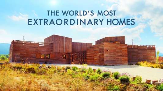 The World's Most Extraordinary Homes - Backdrops