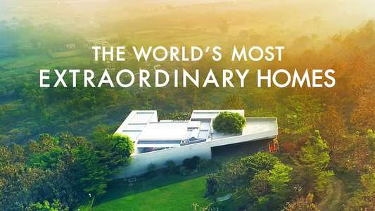 The World's Most Extraordinary Homes - Backdrops
