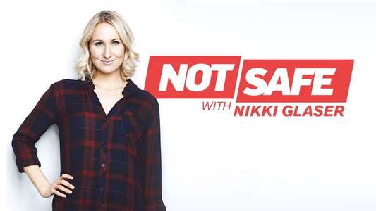 Not Safe with Nikki Glaser - Backdrop