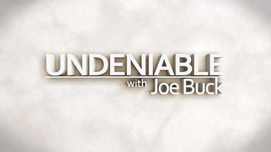 Undeniable with Joe Buck - Backdrop