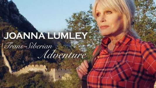 Joanna Lumley's Trans-Siberian Adventure - Backdrop