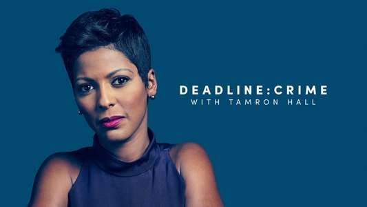 Deadline Crime With Tamron Hall - Backdrop