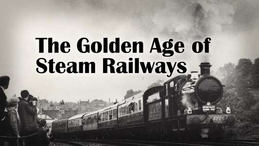 The Golden Age of Steam Railways - Backdrop