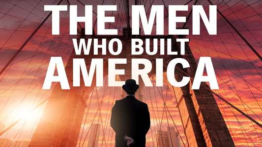 The Men Who Built America - Backdrop