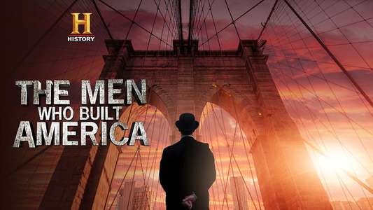 The Men Who Built America - Backdrop