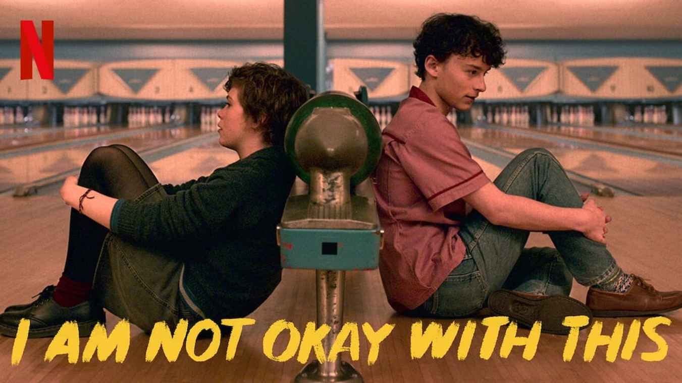 I Am Not Okay With This