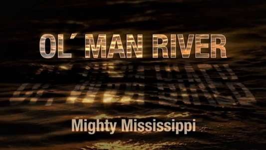 Ol' Man River : The Mighty Mississippi - Backdrop