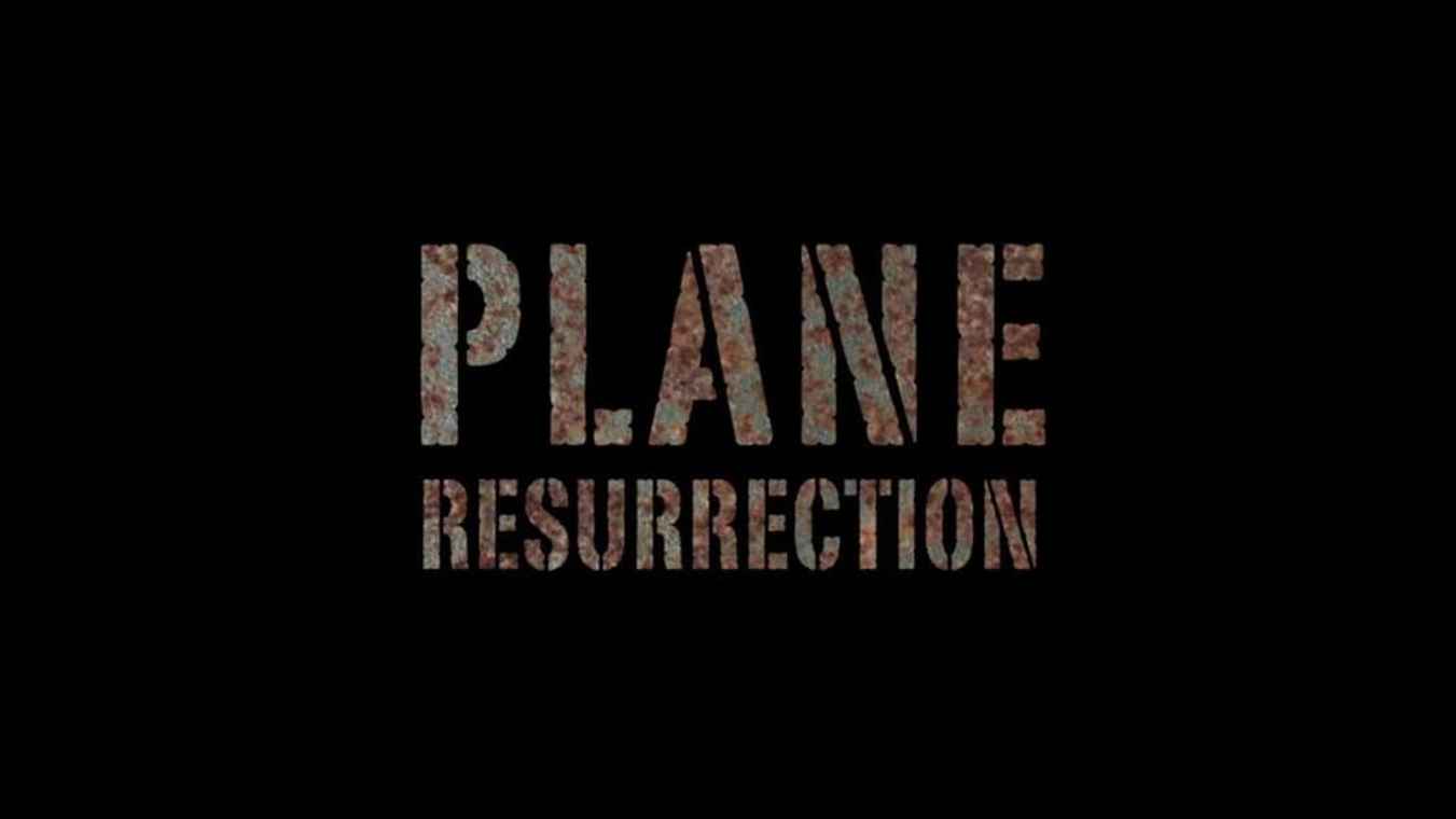 Plane Resurrection