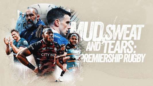 Mud  Sweat and Tears: Premiership Rugby - Backdrop