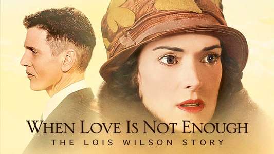 When Love Is Not Enough: The Lois Wilson Story - Backdrop