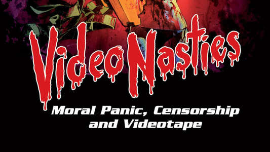 Video Nasties: Moral Panic  Censorship & Videotape - Backdrop